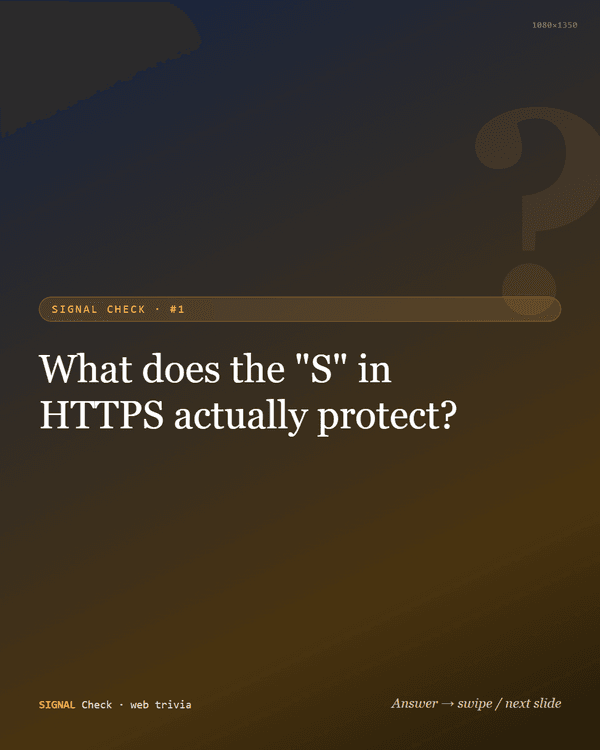 Signal Check trivia card asking what the S in HTTPS protects
